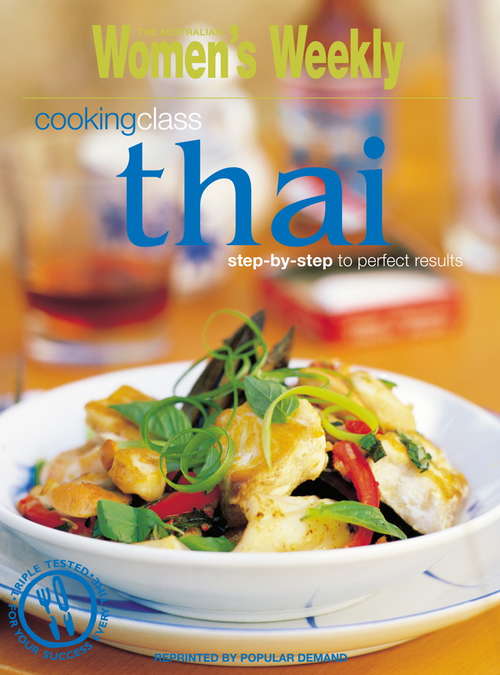Book cover of Cooking Class Thai: The Australian Women's Weekly (The Australian Women's Weekly Essentials)