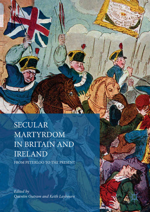 Book cover of Secular Martyrdom in Britain and Ireland: From Peterloo to the Present