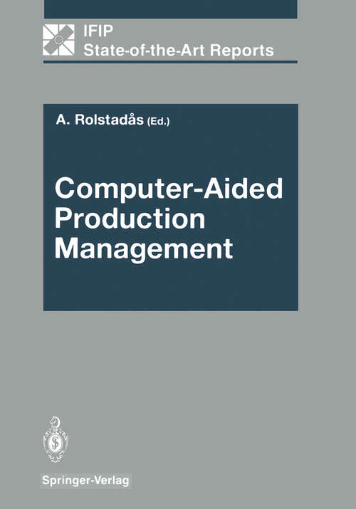 Book cover of Computer-Aided Production Management (1988) (IFIP State-of-the-Art Reports)