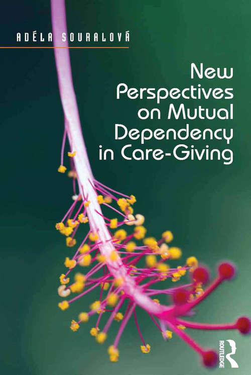 Book cover of New Perspectives on Mutual Dependency in Care-Giving