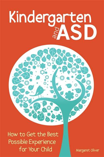 Book cover of Kindergarten and ASD: How to Get the Best Possible Experience for Your Child (PDF)