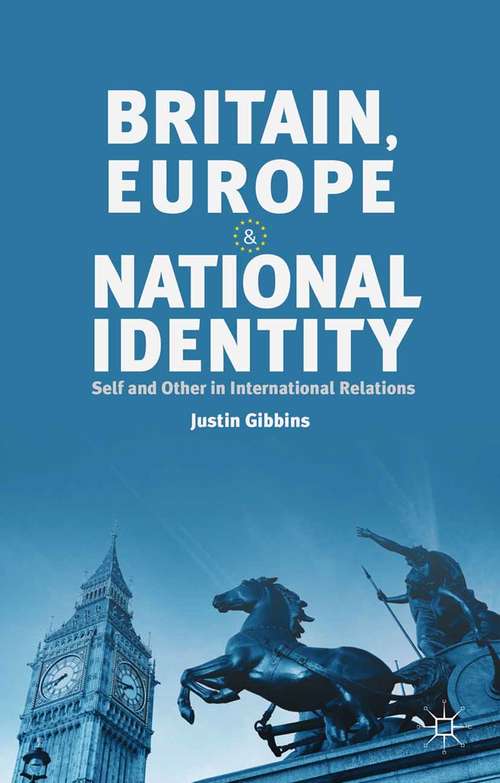 Book cover of Britain, Europe and National Identity: Self and Other in International Relations (2014)