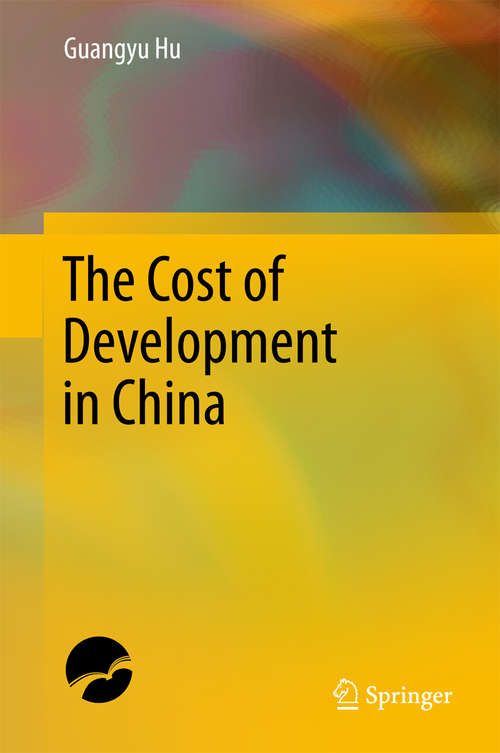 Book cover of The Cost of Development in China