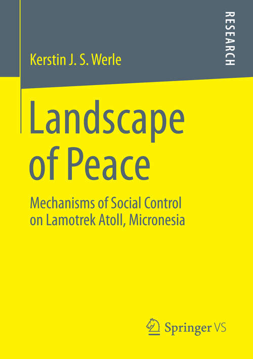 Book cover of Landscape of Peace: Mechanisms of Social Control on Lamotrek Atoll, Micronesia (2014)
