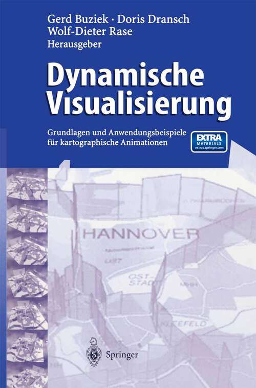 Book cover of Dynamische Visualisierung: Grundlagen und Anwendungsbeispiele für kartographische Animationen (2000)