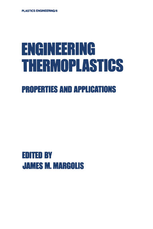 Book cover of Engineering Thermoplastics: Properties and Applications