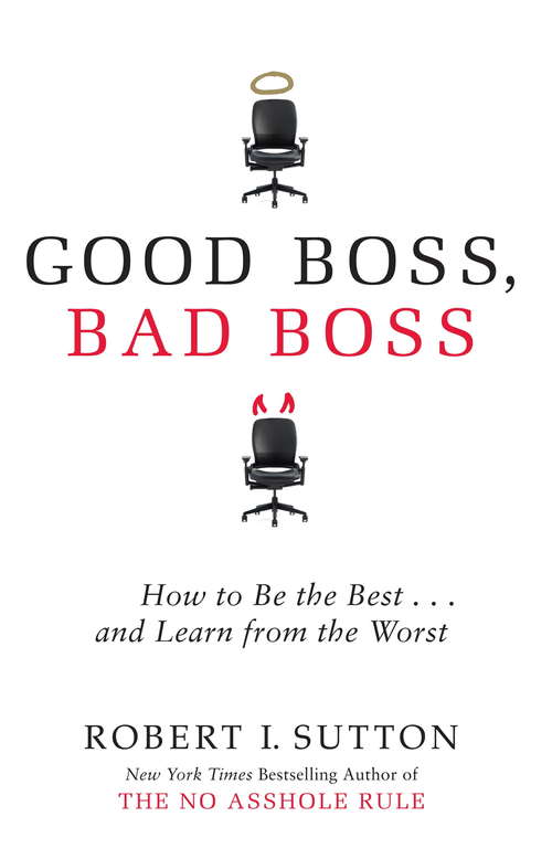 Book cover of Good Boss, Bad Boss: How to Be the Best... and Learn from the Worst (Playaway Adult Nonfiction Ser.)