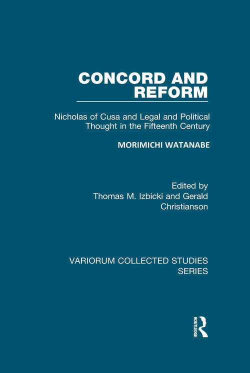 Book cover of Concord and Reform: Nicholas of Cusa and Legal and Political Thought in the Fifteenth Century