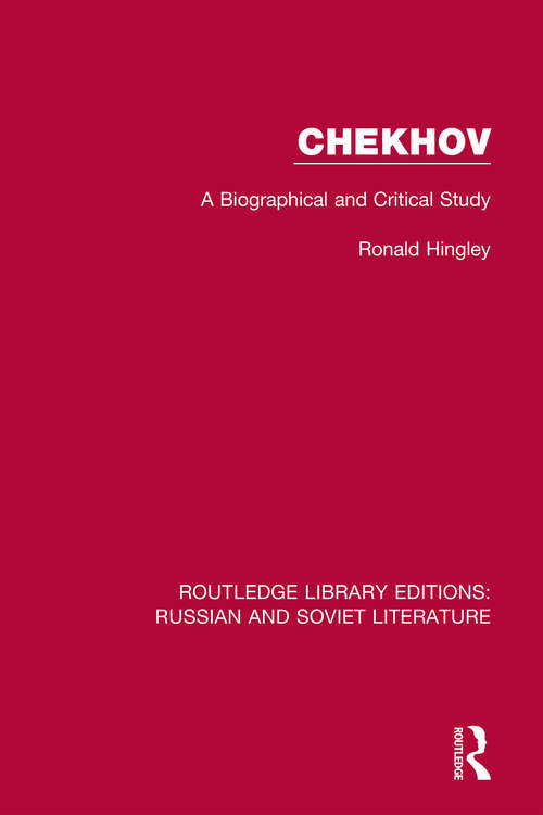 Book cover of Chekhov: A Biographical and Critical Study (Routledge Library Editions: Russian and Soviet Literature #2)