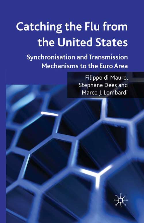 Book cover of Catching the Flu from the United States: Synchronisation and Transmission Mechanisms to the Euro Area (2010)