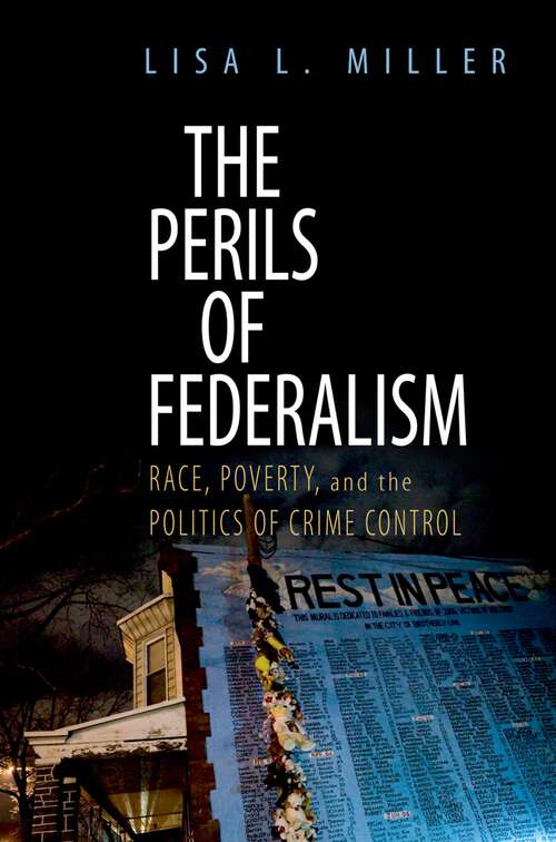 Book cover of The Perils of Federalism: Race, Poverty, and the Politics of Crime Control