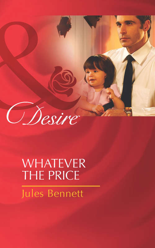 Book cover of Whatever The Price (ePub First edition) (Mills And Boon Desire Ser. #2181)