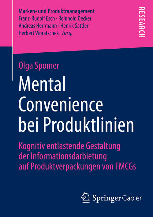 Book cover of Mental Convenience bei Produktlinien: Kognitiv entlastende Gestaltung der Informationsdarbietung auf Produktverpackungen von FMCGs (2014) (Marken- und Produktmanagement)