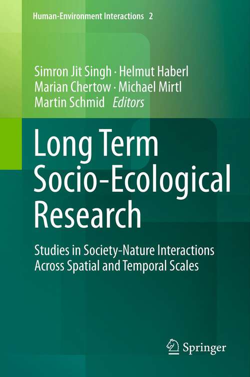 Book cover of Long Term Socio-Ecological Research: Studies in Society-Nature Interactions Across Spatial and Temporal Scales (2012) (Human-Environment Interactions #2)