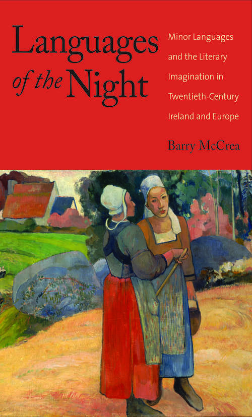 Book cover of Languages of the Night: Minor Languages and the Literary Imagination in Twentieth-Century Ireland and Europe
