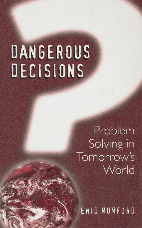 Book cover of Dangerous Decisions: Problem Solving in Tomorrow's World (1999)