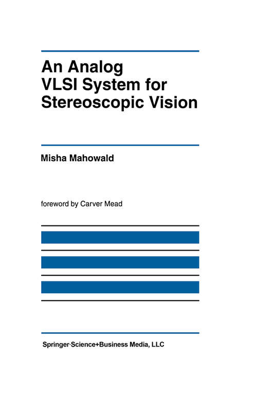 Book cover of An Analog VLSI System for Stereoscopic Vision (1994) (The Springer International Series in Engineering and Computer Science #265)