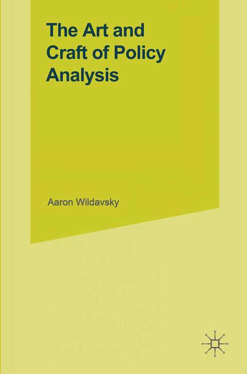 Book cover of The Art and Craft of Policy Analysis (pdf): Reissued With A New Introduction By B. Guy Peters (1st ed. 1979)