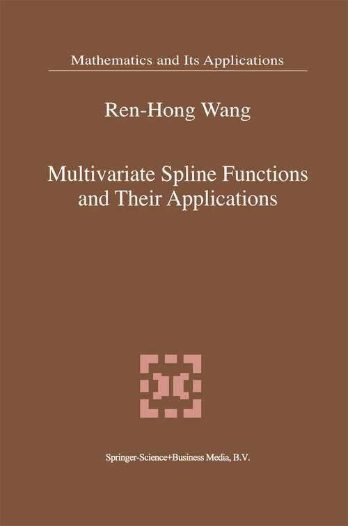 Book cover of Multivariate Spline Functions and Their Applications (2001) (Mathematics and Its Applications #529)