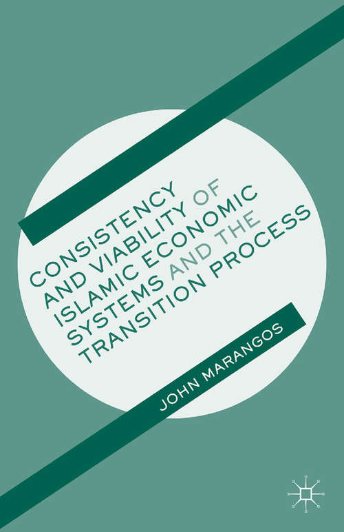 Book cover of Consistency and Viability of Islamic Economic Systems and the Transition Process (2013)