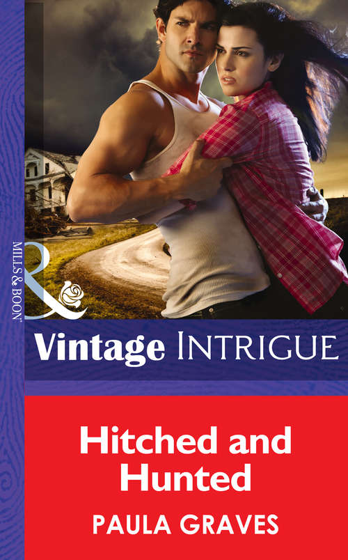 Book cover of Hitched and Hunted (ePub First edition) (Mills And Boon Intrigue Ser. #1)
