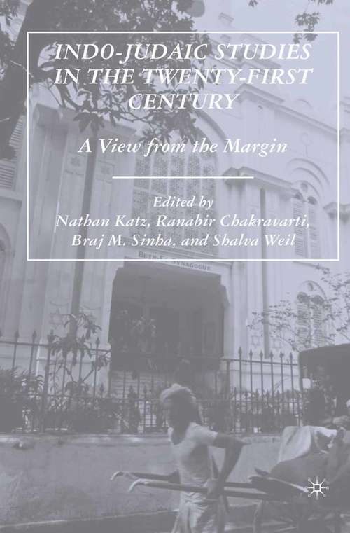 Book cover of Indo-Judaic Studies in the Twenty-First Century: A View from the Margin (2007)