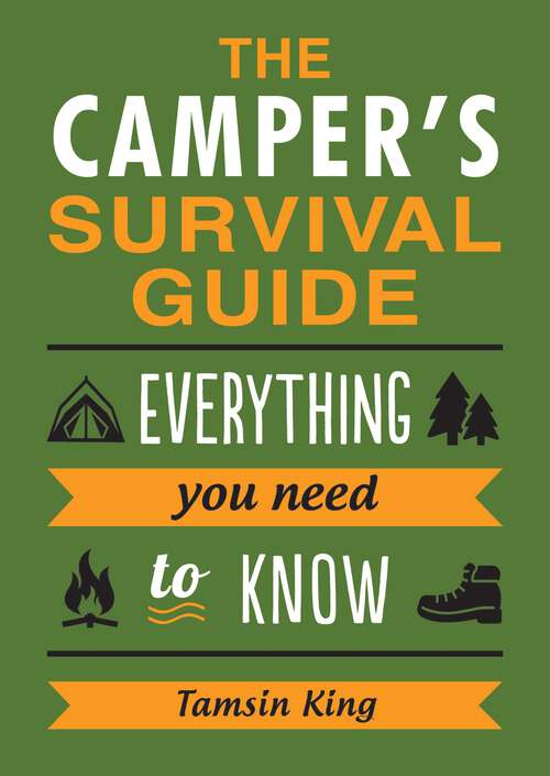 Book cover of The Camper's Survival Guide: Everything You Need to Know About Camping