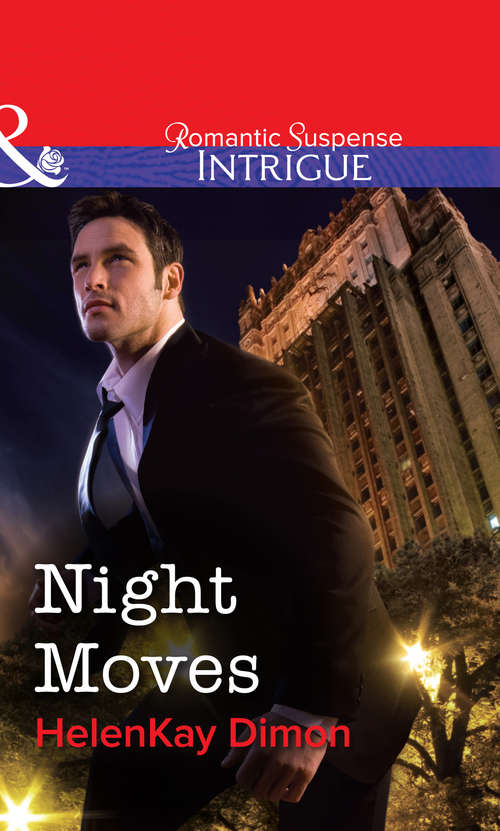 Book cover of Night Moves (ePub First edition) (Mills And Boon Intrigue Ser. #1214)