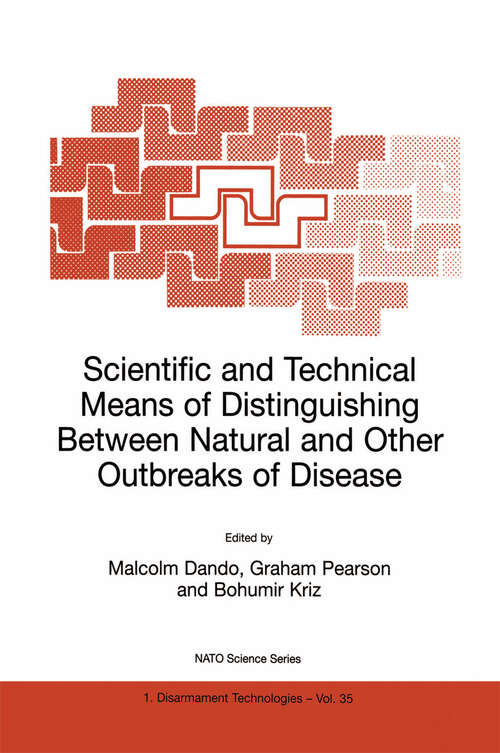 Book cover of Scientific and Technical Means of Distinguishing Between Natural and Other Outbreaks of Disease (2001) (NATO Science Partnership Subseries: 1 #35)