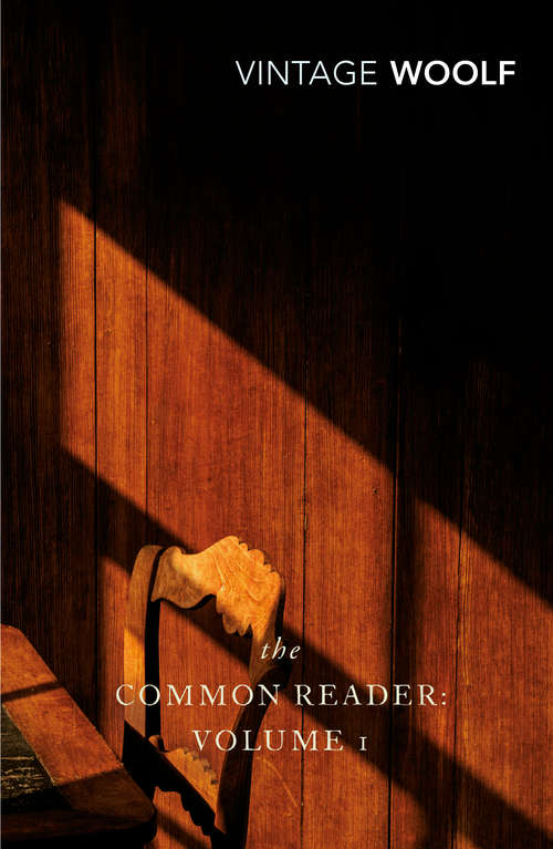 Book cover of The Common Reader: First Series, Annotated Edition (Virago Modern Classics)
