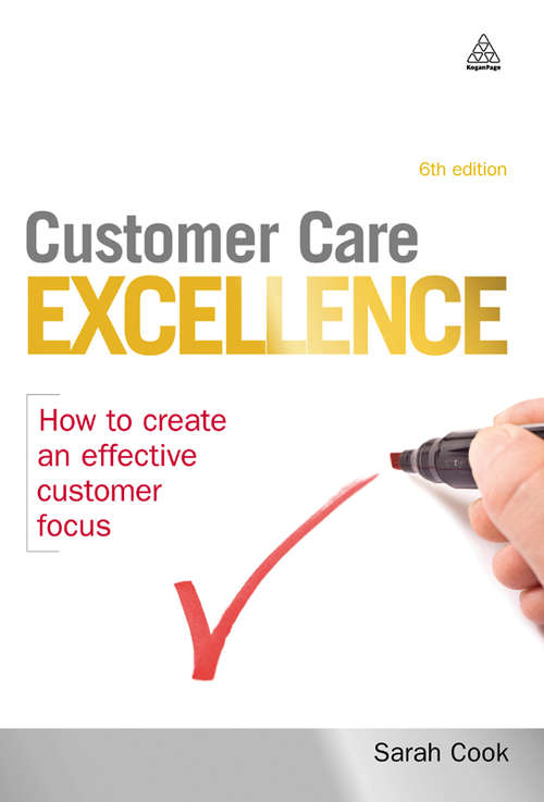 Book cover of Customer Care Excellence: How to Create an Effective Customer Focus (6) (Professional Paperbacks Ser.)