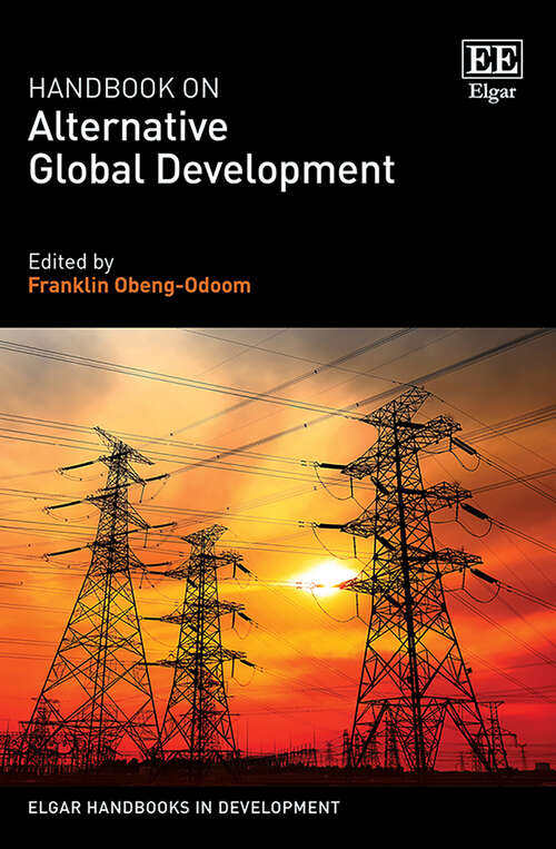 Book cover of Handbook on Alternative Global Development (Elgar Handbooks in Development)