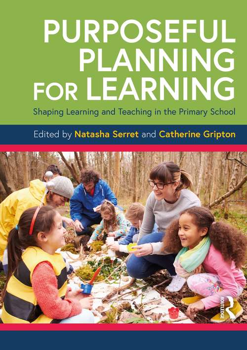 Book cover of Purposeful Planning for Learning: Shaping Learning and Teaching in the Primary School