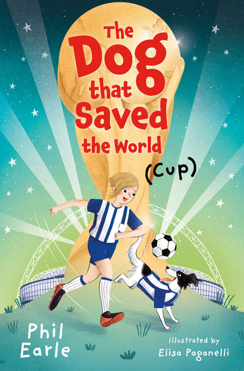 Book cover of The Dog that Saved the World (Cup)