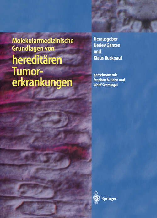 Book cover of Molekularmedizinische Grundlagen von hereditären Tumorerkrankungen (2001) (Molekulare Medizin)