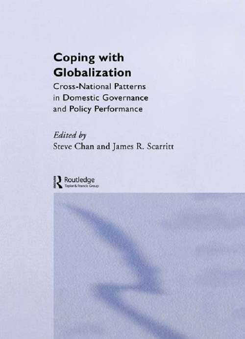 Book cover of Coping with Globalization: Cross-National Patterns in Domestic Governance and Policy Performance