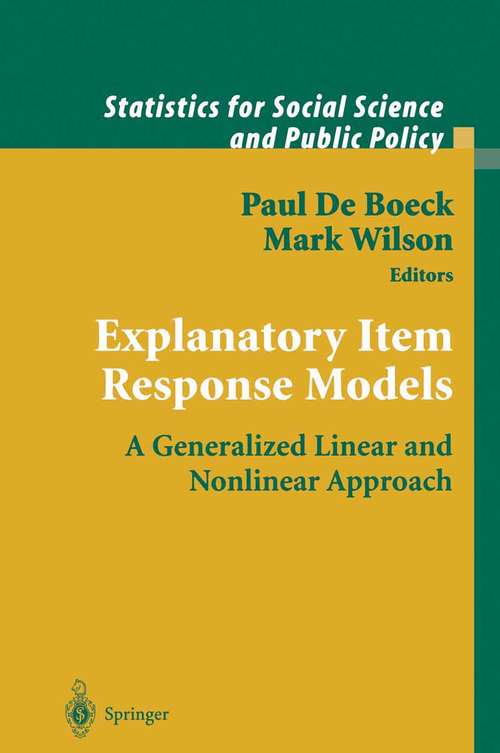 Book cover of Explanatory Item Response Models: A Generalized Linear and Nonlinear Approach (2004) (Statistics for Social and Behavioral Sciences)