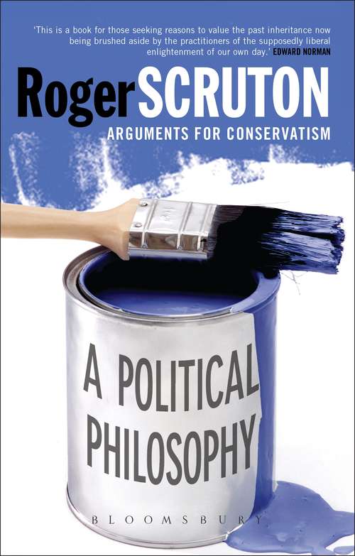 Book cover of A Political Philosophy: Arguments for Conservatism