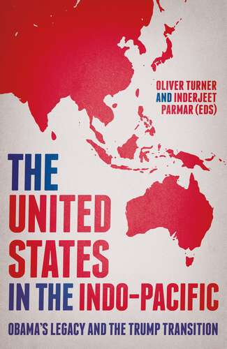 Book cover of The United States in the Indo-Pacific: Obama's legacy and the Trump transition (Manchester University Press)