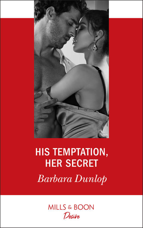Book cover of His Temptation, Her Secret: For The Sake Of His Heir The Baby Claim His Temptation, Her Secret (ePub edition) (Whiskey Bay Brides #3)
