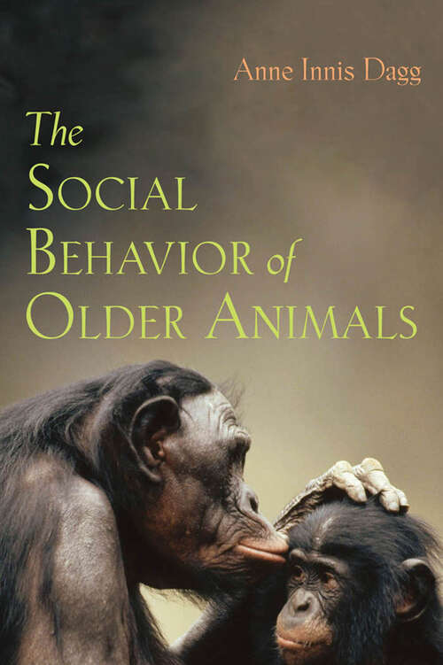 Book cover of The Social Behavior of Older Animals