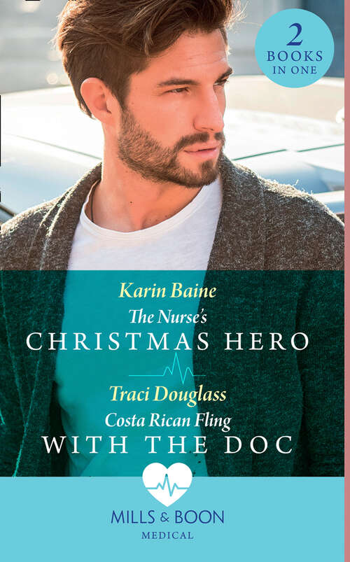 Book cover of The Nurse's Christmas Hero / Costa Rican Fling With The Doc: The Nurse's Christmas Hero / Costa Rican Fling With The Doc (ePub edition)