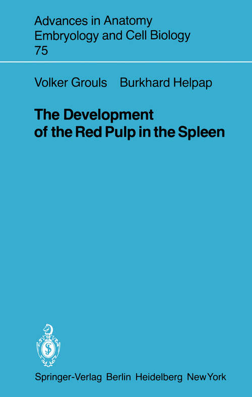 Book cover of The Development of the Red Pulp in the Spleen (1982) (Advances in Anatomy, Embryology and Cell Biology #75)