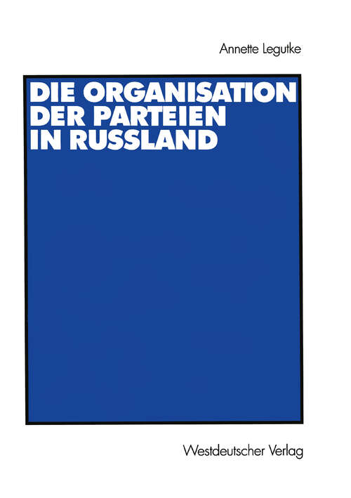 Book cover of Die Organisation der Parteien in Russland (2001)