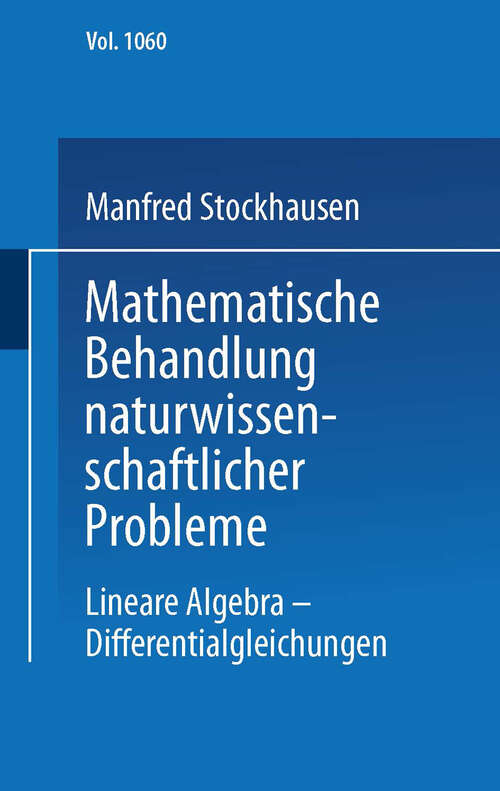 Book cover of Mathematische Behandlung naturwissenschaftlicher Probleme Teil 3: Lineare Algebra - Differentialgleichungen (1980) (Universitätstaschenbücher #1060)