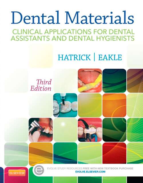 Book cover of Dental Materials - E-Book: Clinical Applications for Dental Assistants and Dental Hygienists (3)