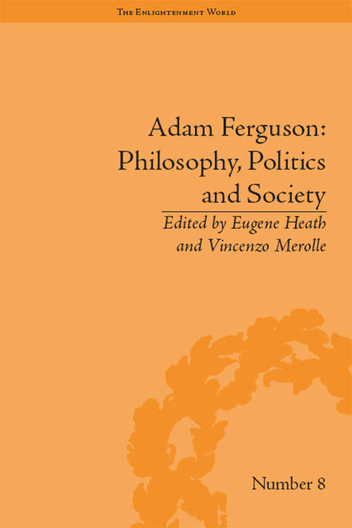 Book cover of Adam Ferguson: Philosophy, Politics and Society (The Enlightenment World)
