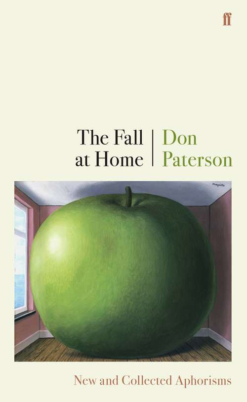 Book cover of The Fall at Home: New and Collected Aphorisms (Main)