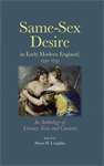 Book cover of Same–sex desire in early modern England, 1550–1735: An anthology of literary texts and contexts (PDF)