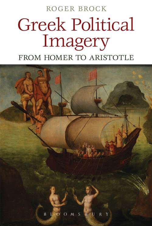 Book cover of Greek Political Imagery from Homer to Aristotle